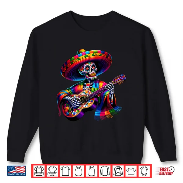Sweatshirt Funny Cinco De Mayo Skeleton Skull Fiesta Sombreros Guitar Shirt