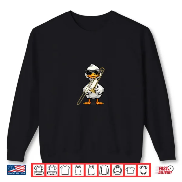 Funny Duck Wearing Sunglasses Playing Trombone Shirt 2 Sweatshirt Funny Duck Wearing Sunglasses Playing Trombone Shirt