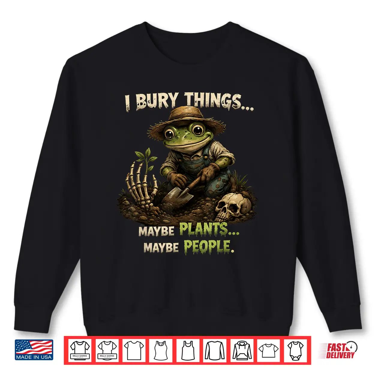 Funny I Bury Things Maybe Plants Maybe People Shirt Funny I Bury Things Maybe Plants Maybe People Shirt