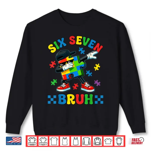 Funny Puzzle Dab Autism Awareness Six Seven Modern Humor Shirt 2 Sweatshirt Funny Puzzle Dab Autism Awareness Six Seven Modern Humor Shirt