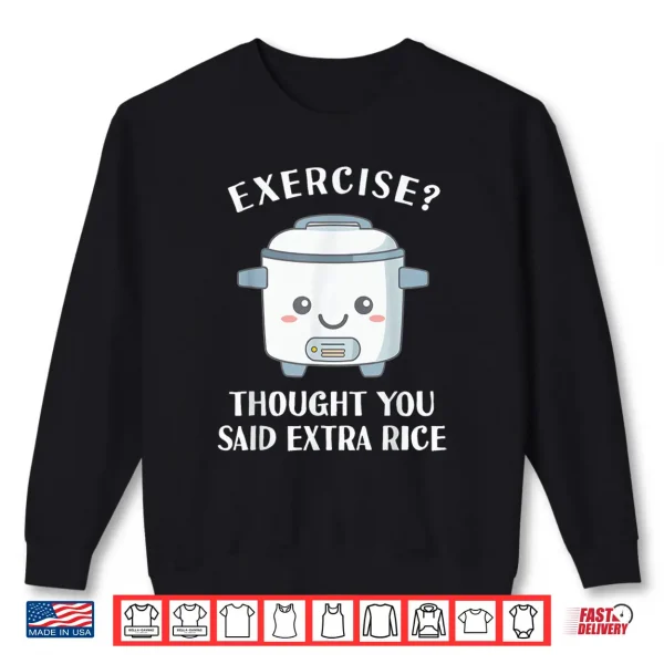 Funny Rice Cooker Exercise Asian Love Chinese Food Far East Shirt 2 Sweatshirt Funny Rice Cooker Exercise Asian Love Chinese Food Far East Shirt