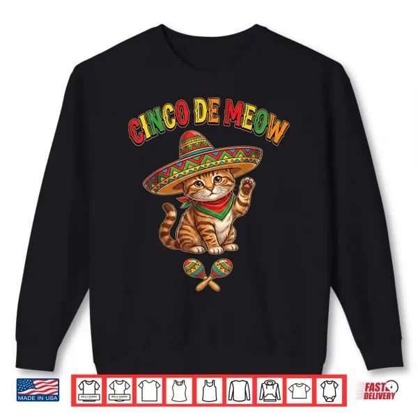 Funny Sombrero Cinco De Meow Kitten Fiesta Cute Cat Mexican Shirt 2 Sweatshirt Funny Sombrero Cinco De Meow Kitten Fiesta Cute Cat Mexican Shirt