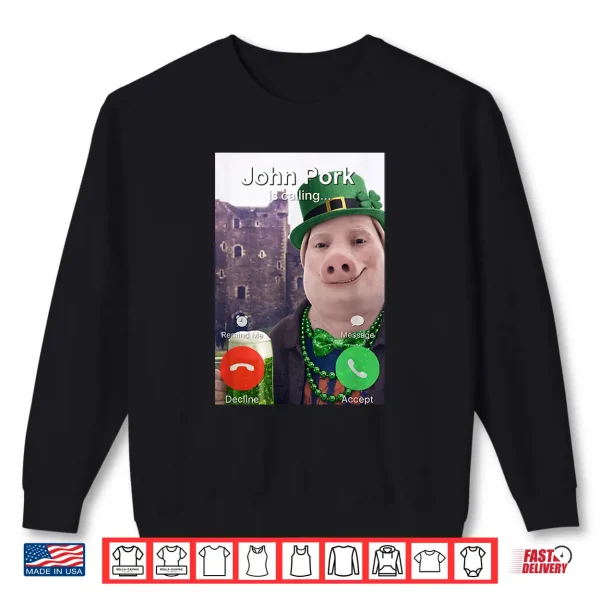 Sweatshirt Funny St Patricks Day John Pork is Calling Brainrot Meme Shirt
