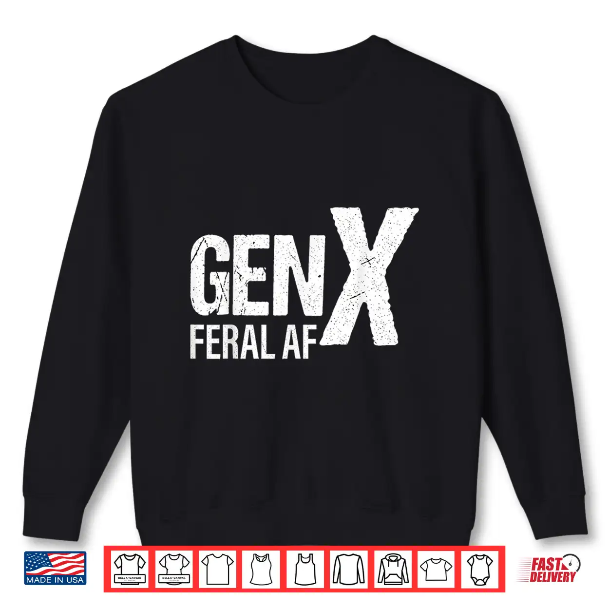 Gen X Feral Af Funny Shirt Gen X Feral Af Funny Shirt