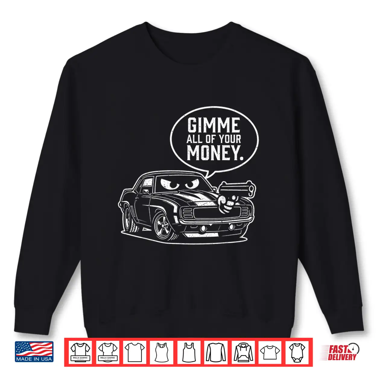 Gimme All Of Your Money Funny Car Humor Shirt Gimme All Of Your Money Funny Car Humor Shirt