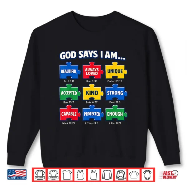 God Says I Am Autism Faith Puzzle Professional Statement Shirt 2 Sweatshirt God Says I Am Autism Faith Puzzle Professional Statement Shirt
