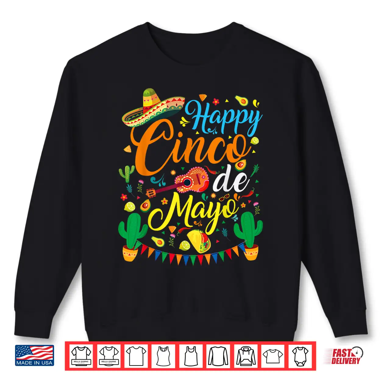 Happy Cinco De Mayo Fiesta Mexican Party 5 De Mayo Men Women Shirt Happy Cinco De Mayo Fiesta Mexican Party 5 De Mayo Men Women Shirt