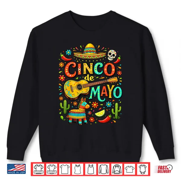 Sweatshirt Happy Cinco de Mayo Fiesta Mexican Party Men Women Kids Shirt