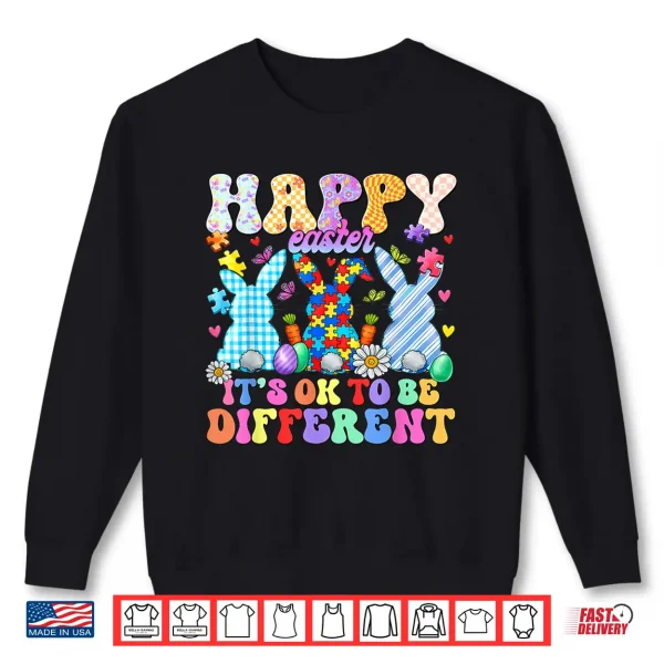 Sweatshirt Happy Easter Its Ok To Be Different Bunny Autism Awareness Shirt