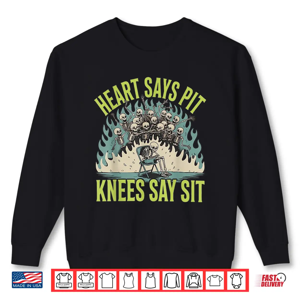 Heart Says Pit Knees Say Sit Skeleton Skull Funny Shirt Heart Says Pit Knees Say Sit Skeleton Skull Funny Shirt