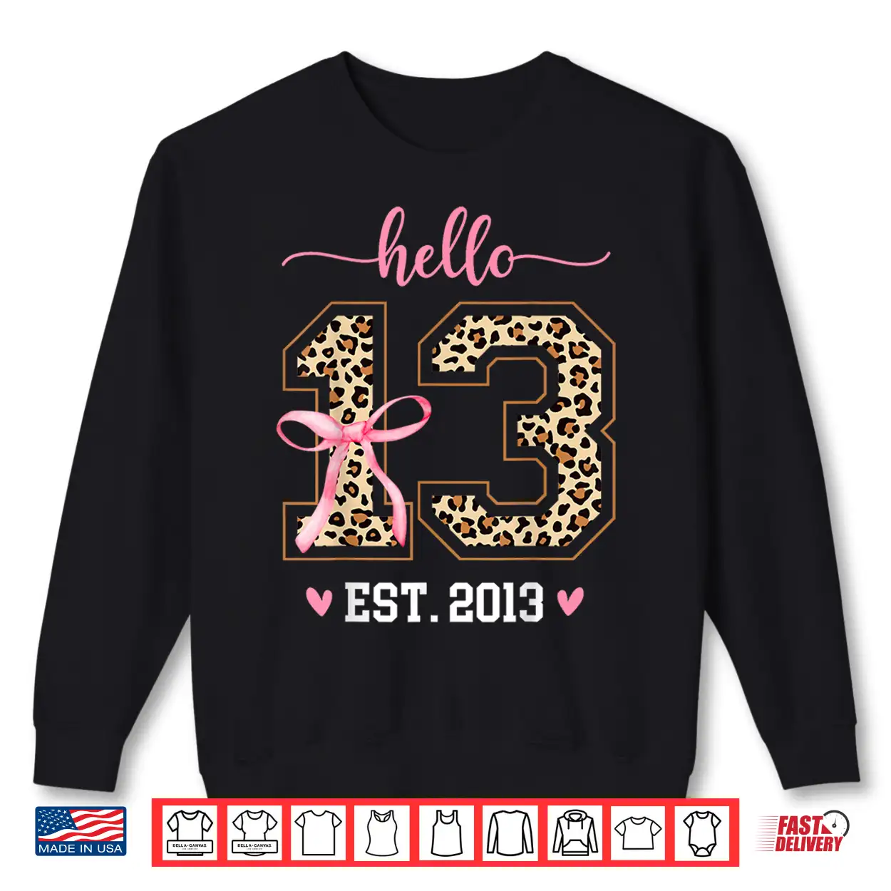 Hello Thirteen Est 2013 13Th Birthday Coquette 13 Leopard Shirt Hello Thirteen Est 2013 13Th Birthday Coquette 13 Leopard Shirt