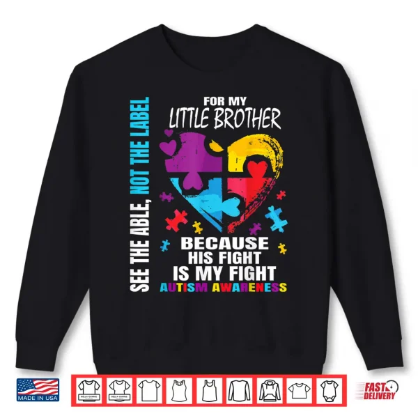 Sweatshirt His Fight Is My Fight Blue Little Brother Autism Awareness Shirt