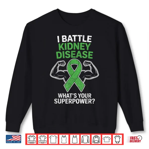 I Battle Kidney Disease Awareness Ribbon Ckd Fighter Warrior Shirt 2 Sweatshirt I Battle Kidney Disease Awareness Ribbon CKD Fighter Warrior Shirt