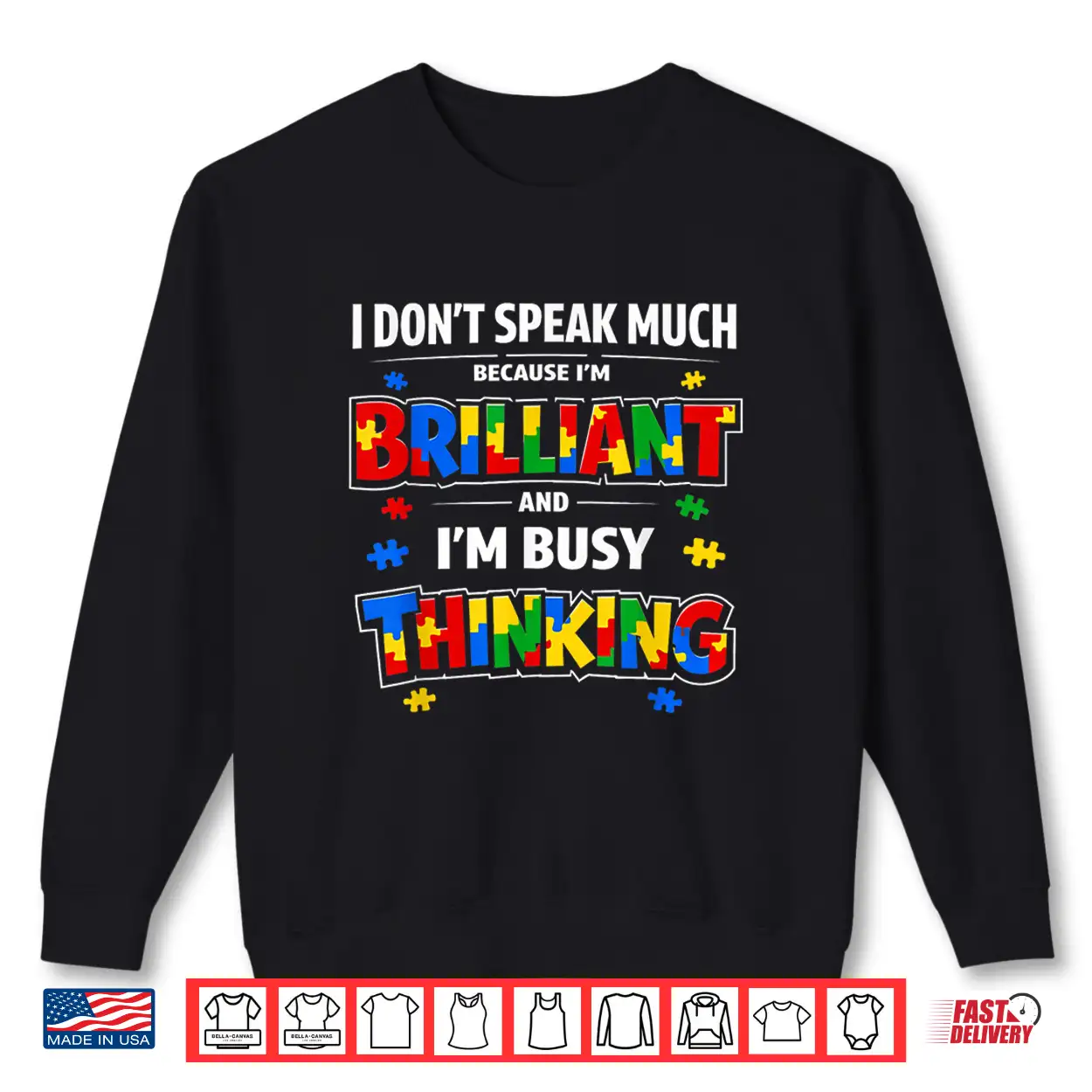I Dont Speak Much Brilliant Autistic Autism Awareness Statement Shirt I Dont Speak Much Brilliant Autistic Autism Awareness Statement Shirt