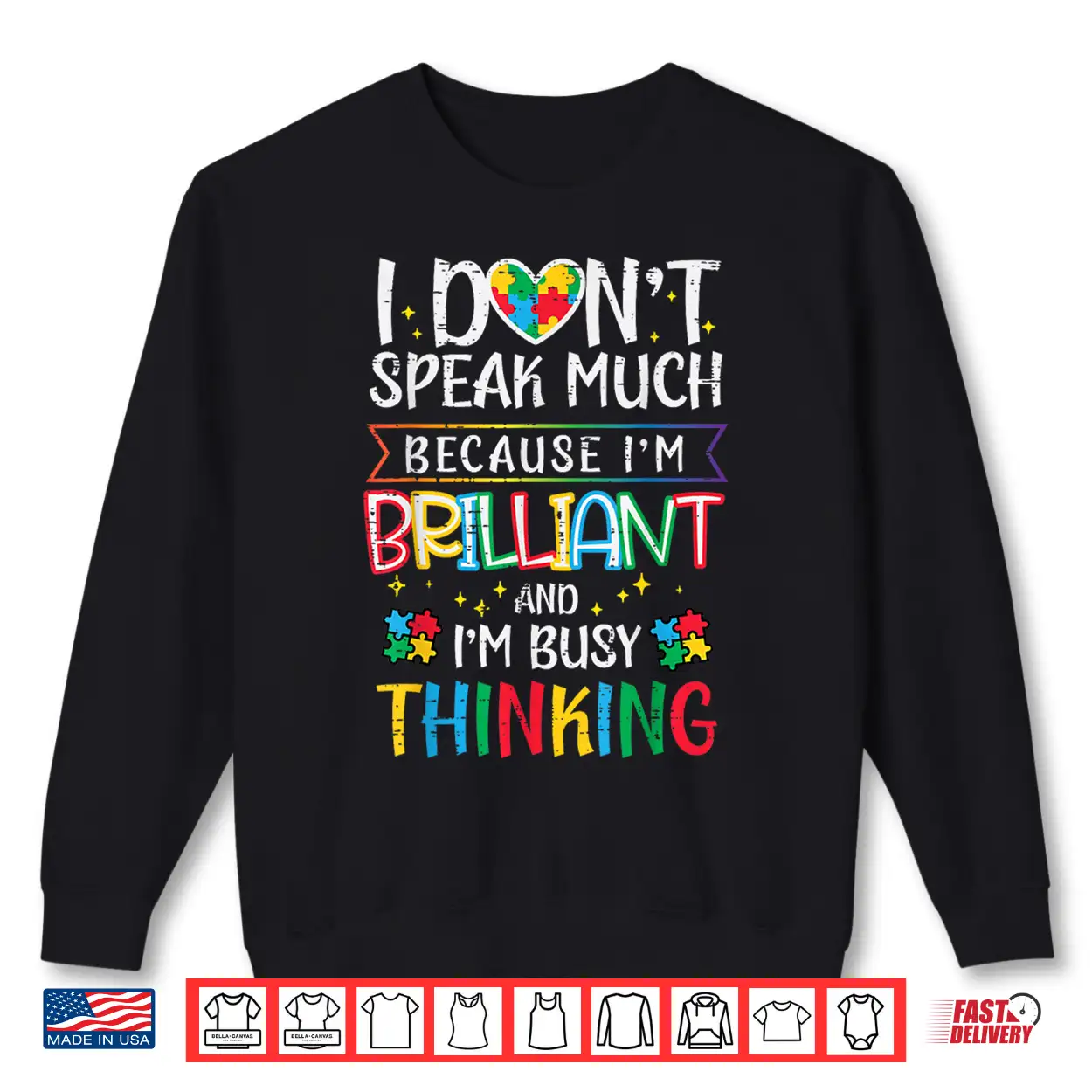 I Dont Speak Much Im Brilliant Autism Awareness Graphic Shirt I Dont Speak Much Im Brilliant Autism Awareness Graphic Shirt