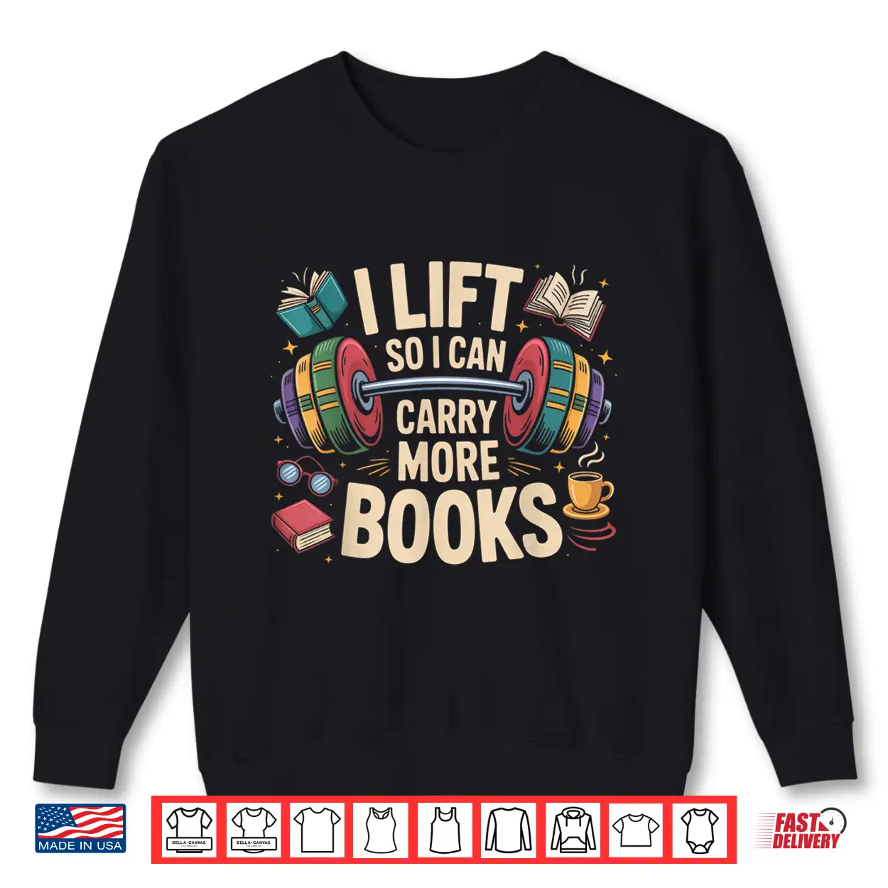 I Lift So I Can Carry More Books Reading Humor Gyming Shirt I Lift So I Can Carry More Books Reading Humor Gyming Shirt