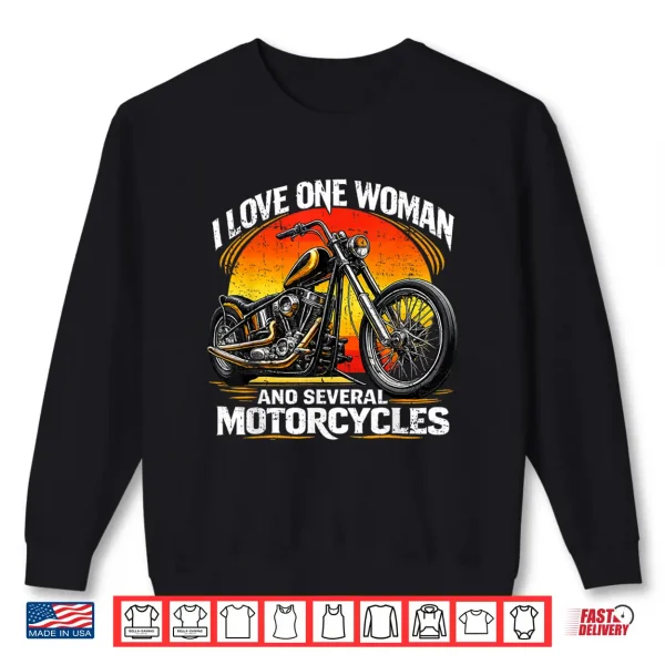 Sweatshirt I Love One Woman and Several Motorcycles Motorcycle Gear Shirt