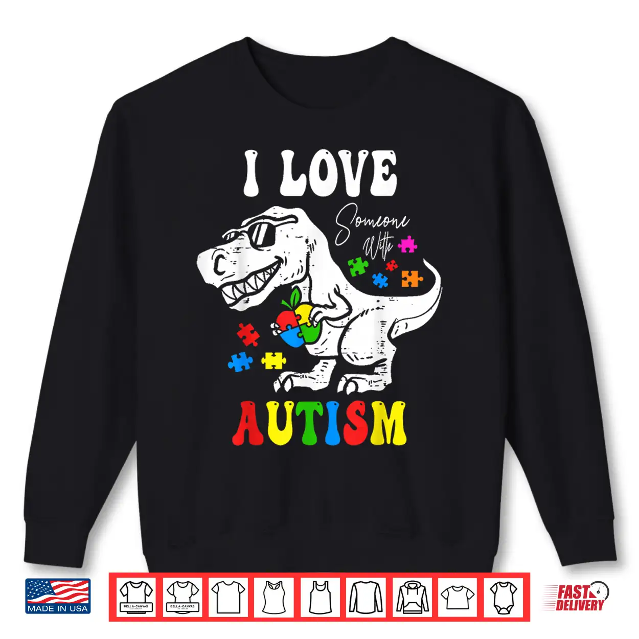 I Love Someone With Autism Awareness Dino T Rex Graphic Shirt I Love Someone With Autism Awareness Dino T Rex Graphic Shirt