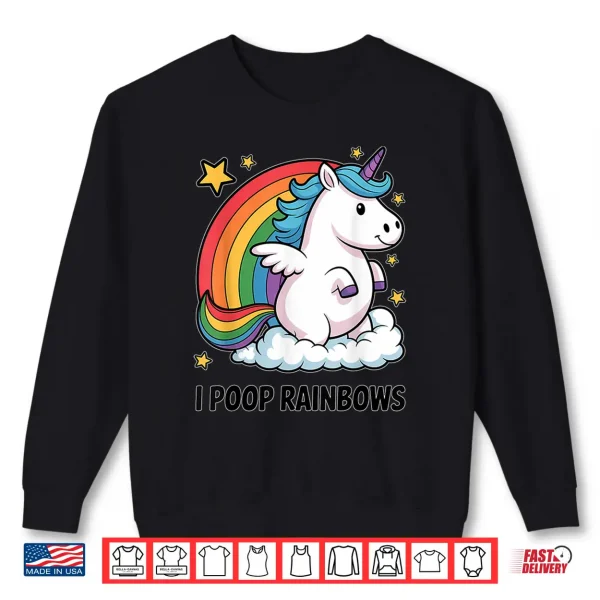 Sweatshirt I Poop Rainbows Funny Unicorn Rainbow Meme Shirt