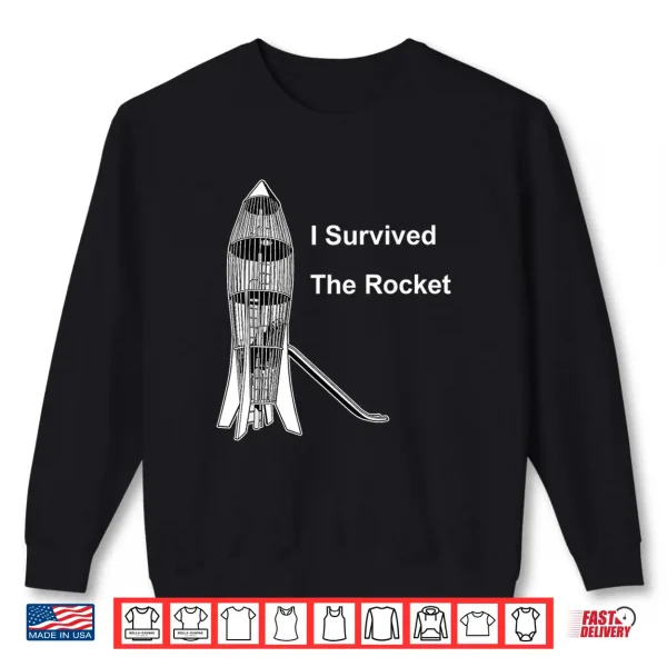Sweatshirt I Survived The Rocket Funny for Men Women Shirt