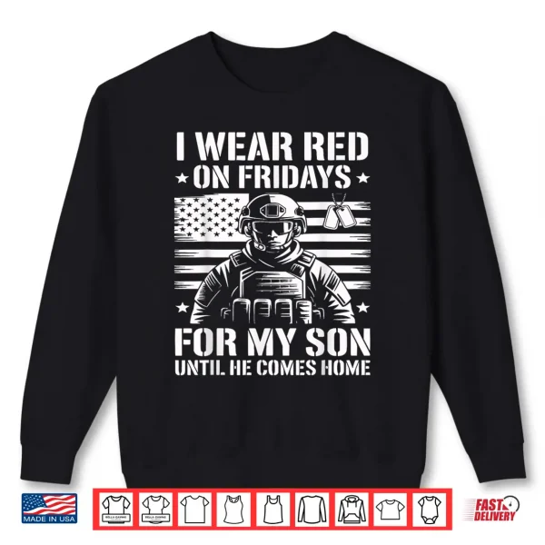 Sweatshirt I Wear Red On Fridays for My Son American Flag Military Shirt