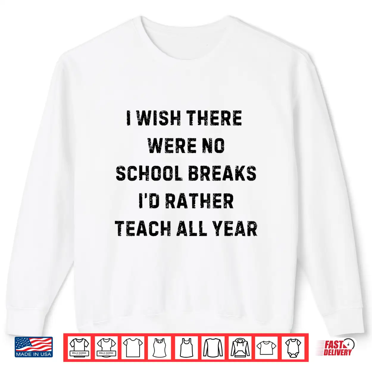 I Wish There Were No School Breaks Funny White Lie Party Shirt I Wish There Were No School Breaks Funny White Lie Party Shirt