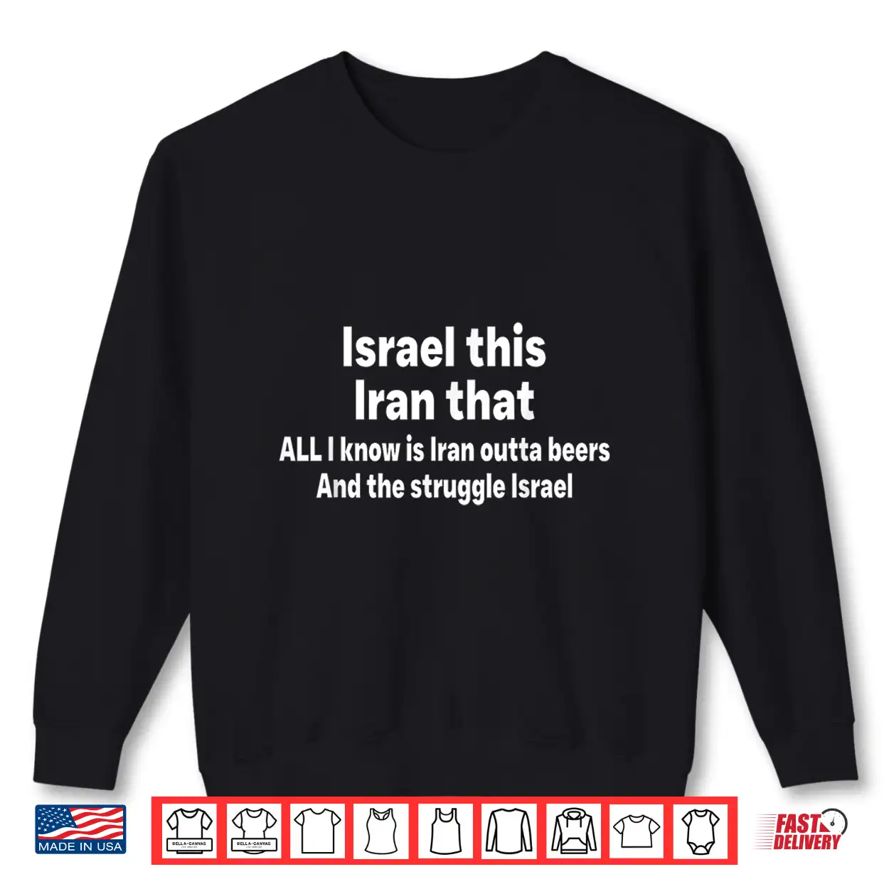 Israel This Iran That All I Know Is Iran Outta Beers Funny Shirt Israel This Iran That All I Know Is Iran Outta Beers Funny Shirt