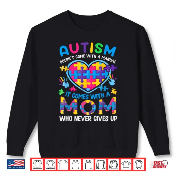 Sweatshirt It Comes With A Mom Autism Awareness Professional Statement Shirt