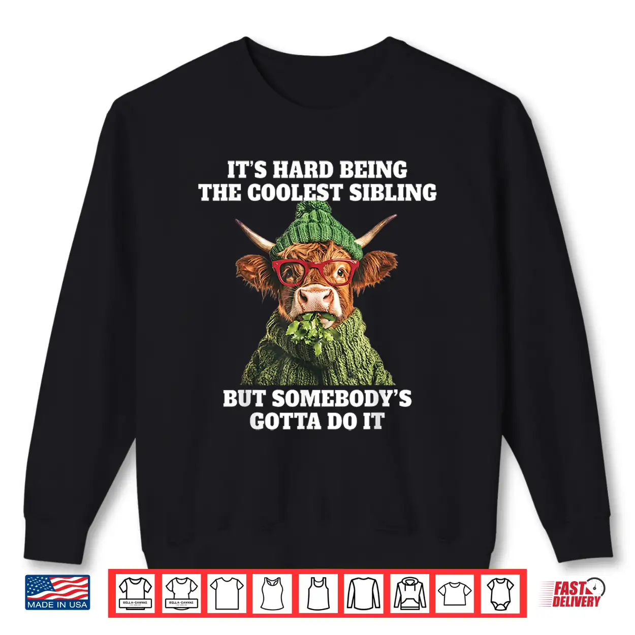 Its Hard Being The Coolest Sibling Somebodys Gotta Do It Shirt Its Hard Being The Coolest Sibling Somebodys Gotta Do It Shirt
