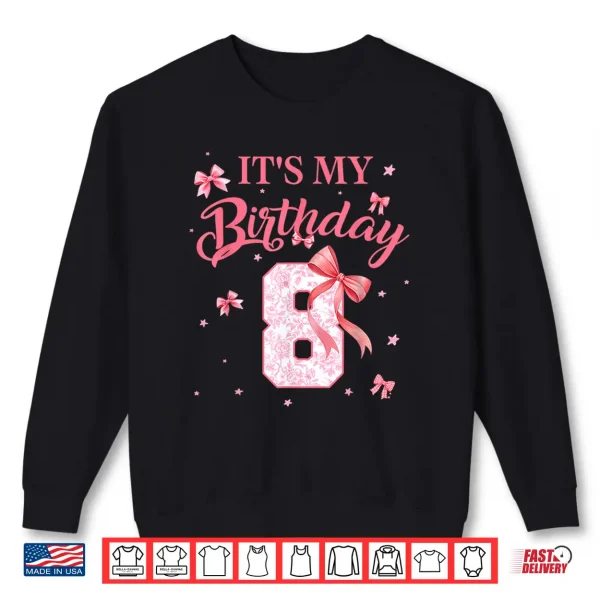 Sweatshirt Its My 8th Birthday Girl Floral Coquette Bow 8 Year Old Shirt