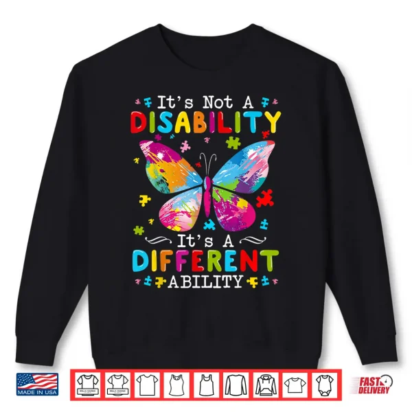 Its Not A Disability Its A Different Ability Autism Shirt 2 Sweatshirt Its Not A Disability Its A Different Ability Autism Shirt