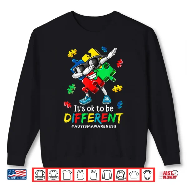 Sweatshirt Its OK To Be Different Dabbing Puzzle Autism Awareness Shirt