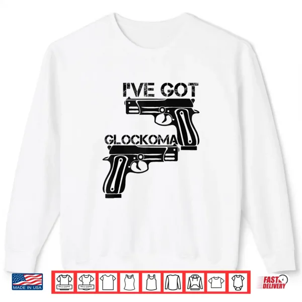 Sweatshirt Ive got Glockoma Vintage Men Woman Vintage Funny Shirt