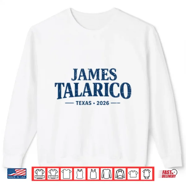 James Talarico 2026 Texas Senate Campaign Shirt 2 Sweatshirt James Talarico 2026 Texas Senate Campaign Shirt