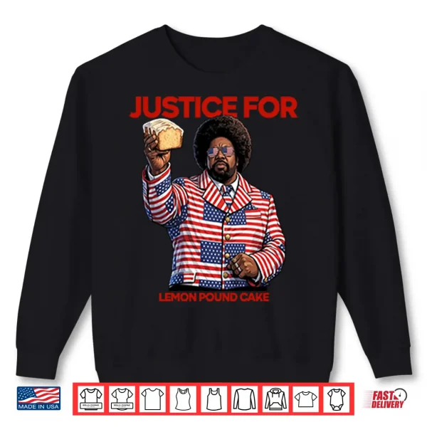 Sweatshirt Justice For Lemon Pound Cake Afroman Shirt
