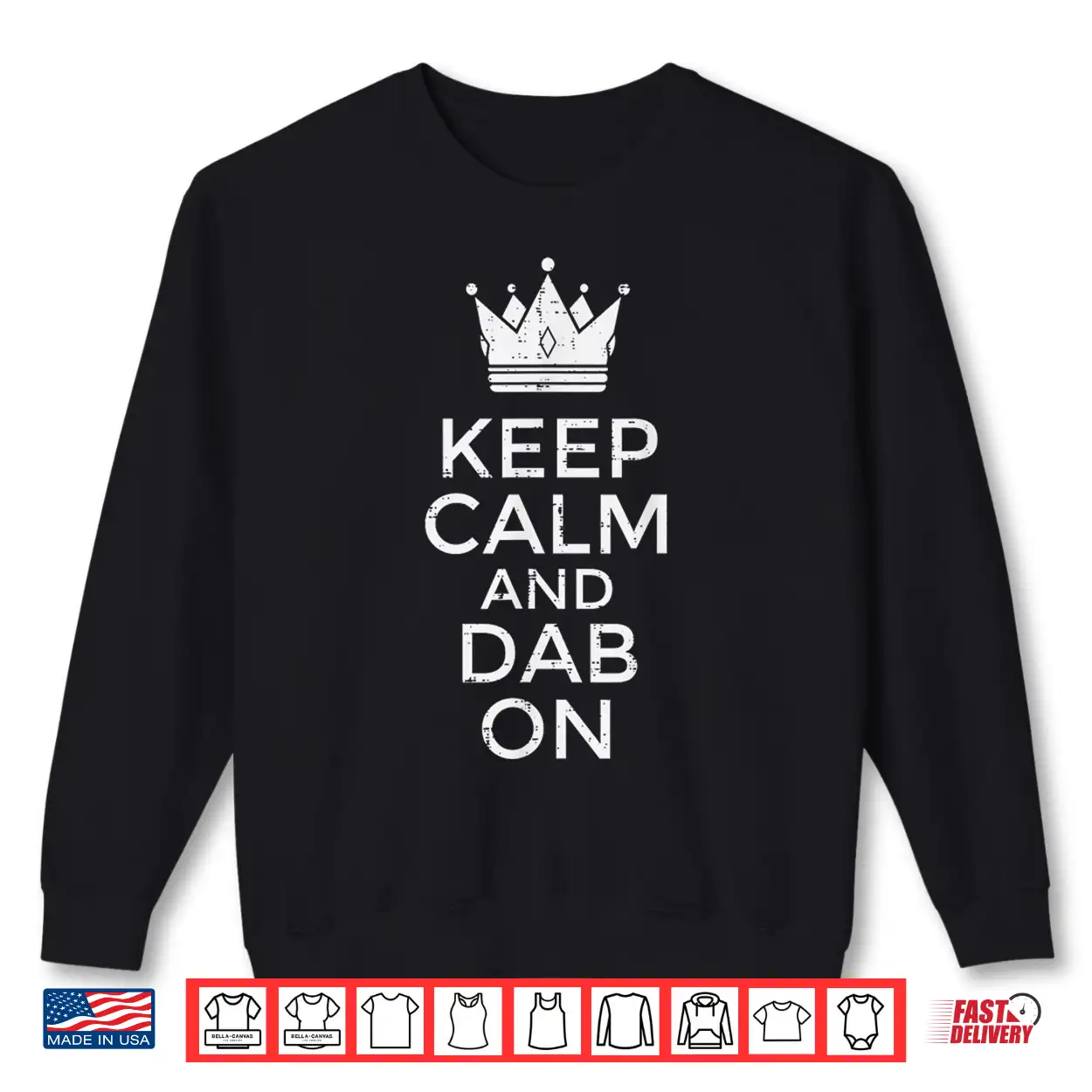 Keep Calm And Dab On Funny Saying Meme Dance Shirt Keep Calm And Dab On Funny Saying Meme Dance Shirt