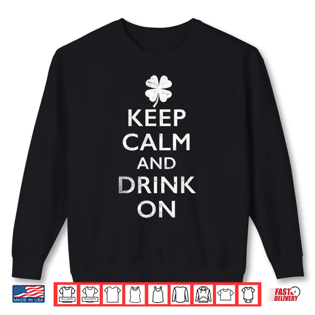 Keep Calm And Drink On Funny St Pattys Shirt Keep Calm And Drink On Funny St Pattys Shirt