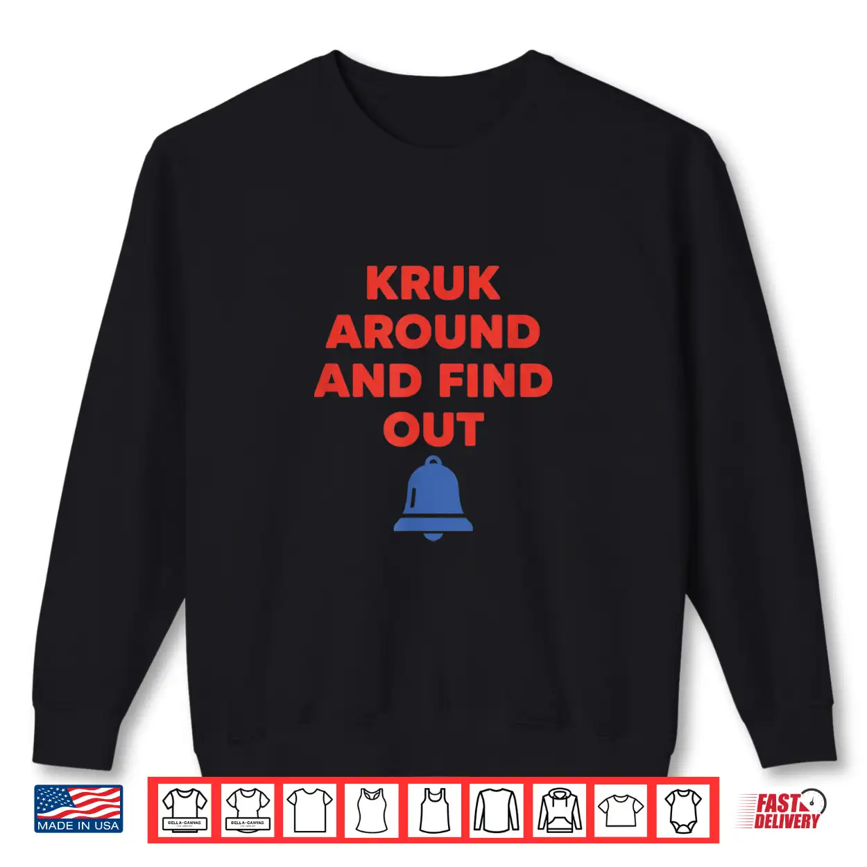 Kruk Around And Find Out Baseball Fan Funny Slogan Shirt Kruk Around And Find Out Baseball Fan Funny Slogan Shirt