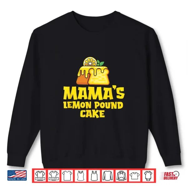 Sweatshirt Lemon Pound Cake Mamas Lemon Pound Cake Graphic Shirt