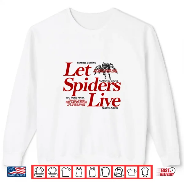 Sweatshirt Let Spiders Live Shirt