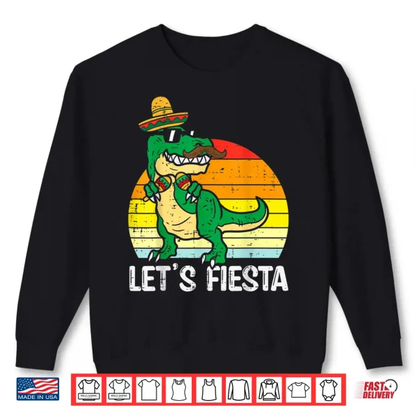 Sweatshirt Lets Fiesta Mexican Dino Trex Cinco De Mayo Toddler Boys Shirt