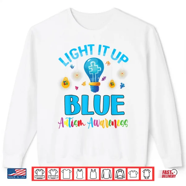 Light It Up Blue Autistic Autism Awareness Professional Shirt 2 Sweatshirt Light It Up Blue Autistic Autism Awareness Professional Shirt