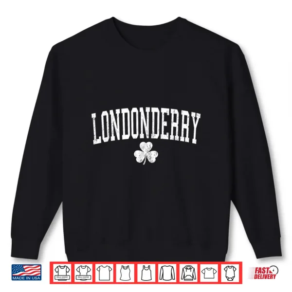 Londonderry Ireland St Patricks Day Distressed Shamrock Shirt 2 Sweatshirt Londonderry Ireland St Patricks Day Distressed Shamrock Shirt