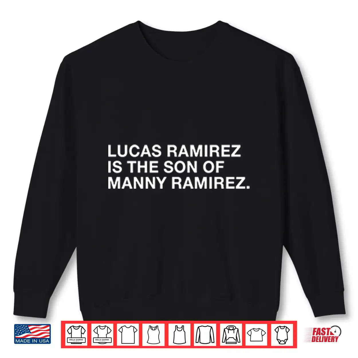 Lucas Ramirez Is The Son Of Manny Ramirez Shirt Lucas Ramirez Is The Son Of Manny Ramirez Shirt