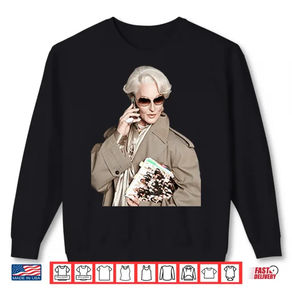 Sweatshirt Miranda Priestly Shirt