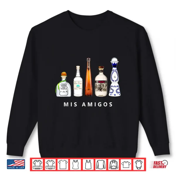 Mis Amigos Tequila Funny Cinco De Mayo Mexican Party Shirt 2 Sweatshirt Mis Amigos Tequila Funny Cinco De Mayo Mexican Party Shirt
