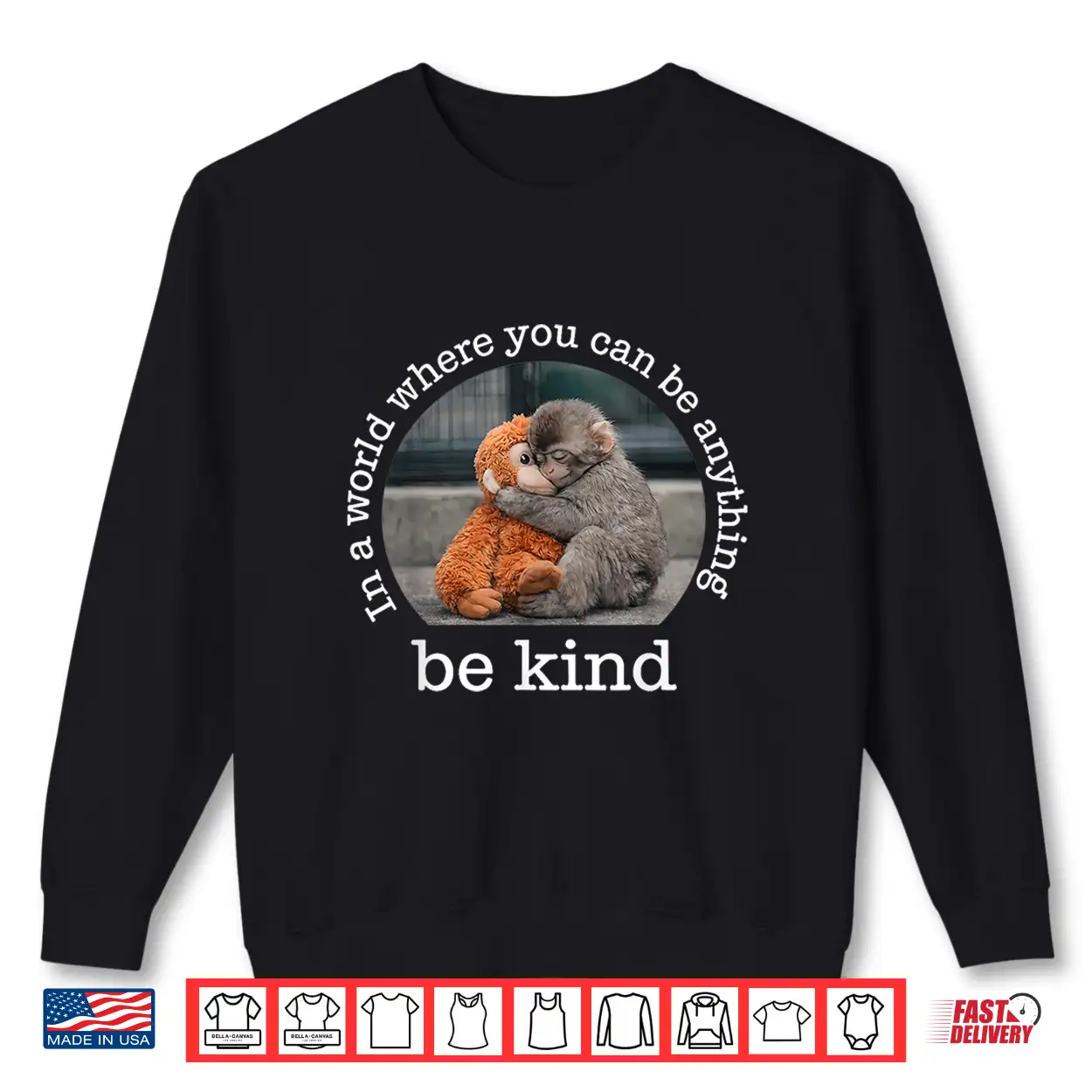 Monkey Punch In The World Where You Can Be Anything Be Kind Shirt Monkey Punch In The World Where You Can Be Anything Be Kind Shirt
