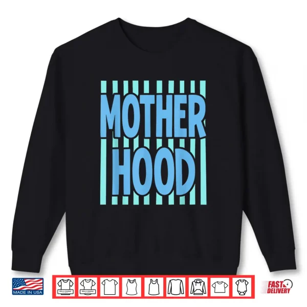 Motherhood Retro Blue Stripe Typography Design Shirt 2 Sweatshirt Motherhood Retro Blue Stripe Typography Design Shirt