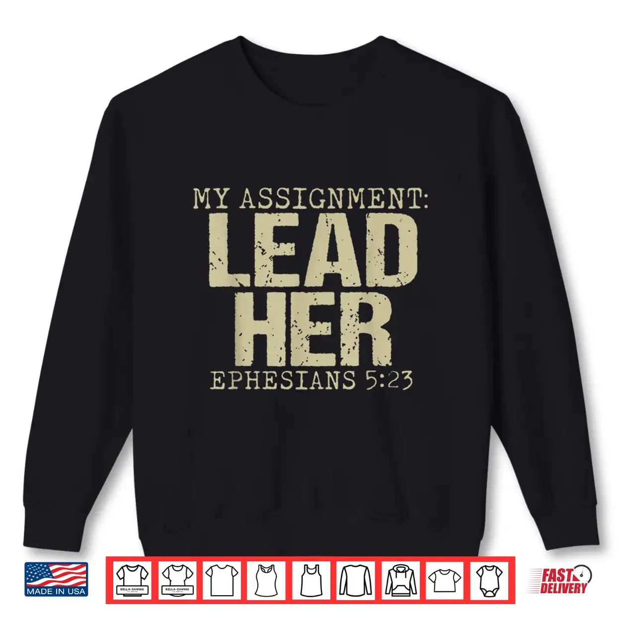 My Assignment Lead Her Ephesians 5 23 Christian Faith Shirt My Assignment Lead Her Ephesians 5 23 Christian Faith Shirt