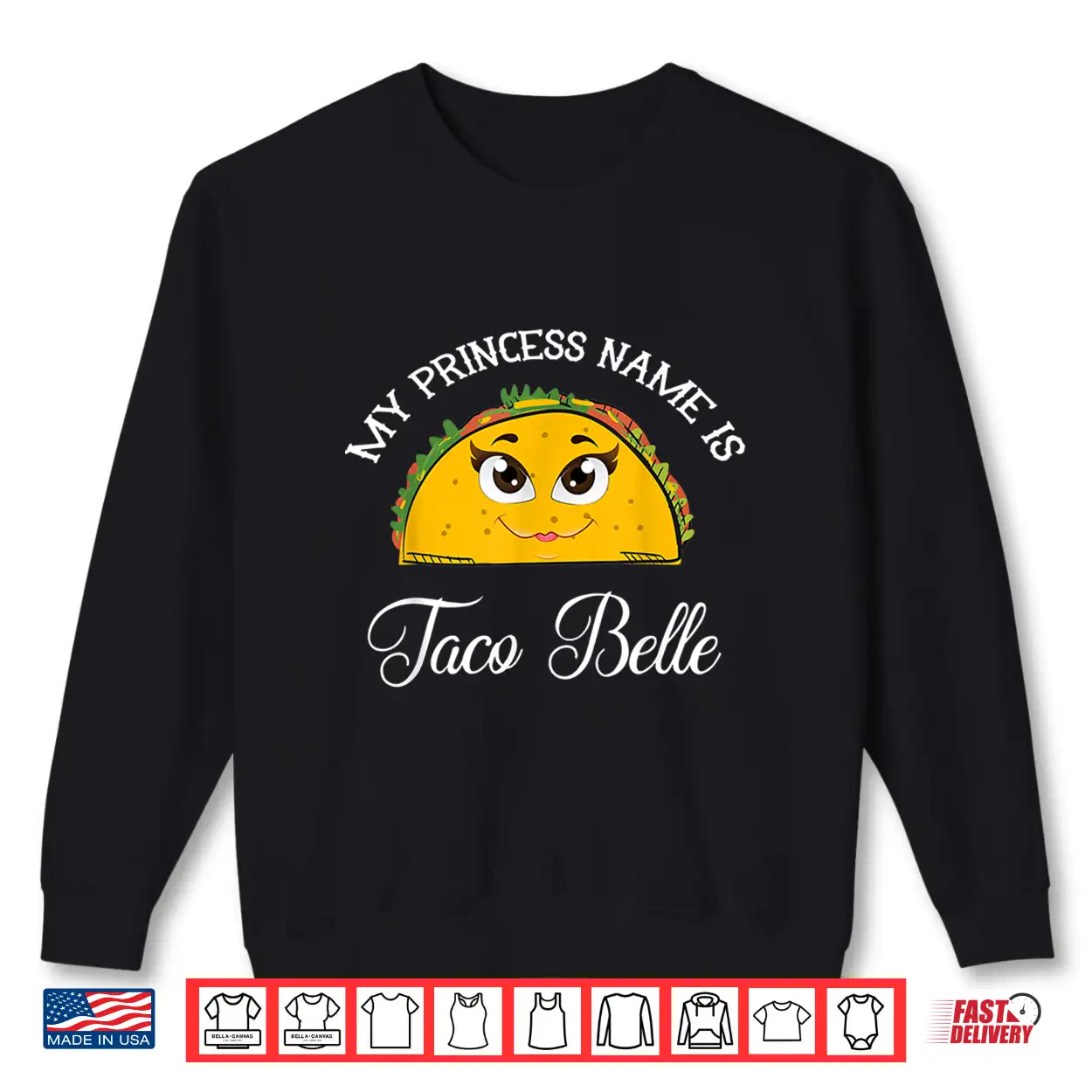 My Princess Name Is Taco Belle Funny Pun Cinco De Mayo Shirt My Princess Name Is Taco Belle Funny Pun Cinco De Mayo Shirt